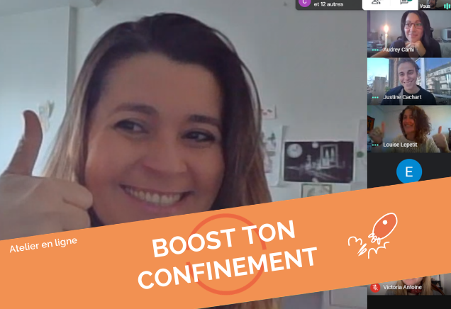 Boost ton confinement 1 @En ligne (13h30-15h)